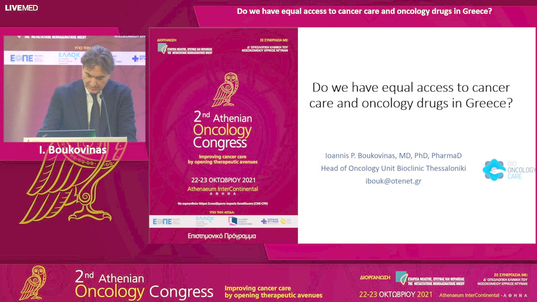 14 I. Boukovinas - Do we have equal access to cancer care and oncology drugs in Greece? 