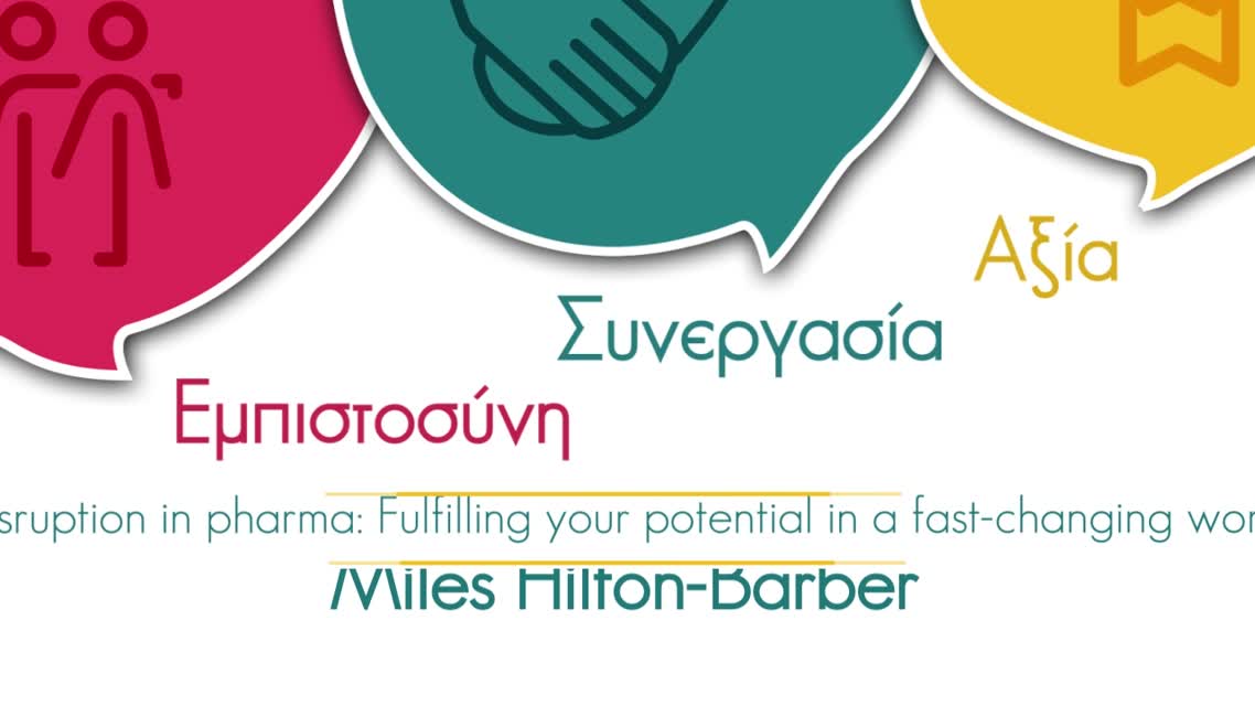 25 Miles Hilton-Barber - Disruption in pharma: Fulfilling your potential in a fast-changing world