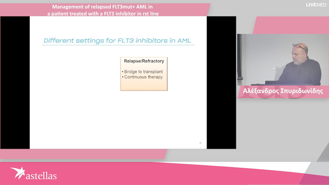 05 Spyridonidis Alexandros - Management of relapsed FLT3mut+ AML in a patient treated with a FLT3 inhibitor in rst line The role of HSCT/ post-HSCT maintenance in AML / FLT3mut+ AML 