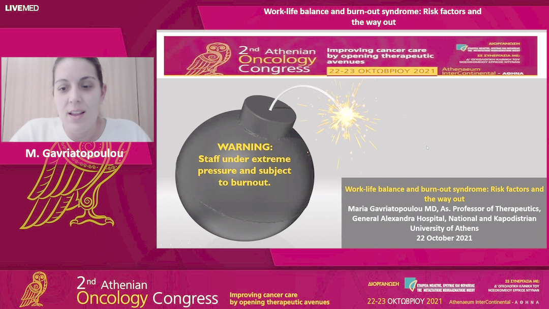 12 M. Gavriatopoulou - Work-life balance and burn-out syndrome: Risk factors and the way out. 