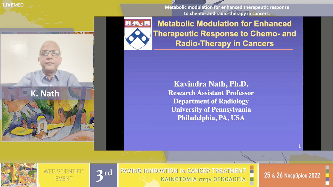 10 K. Nath - Metabolic modulation for enhanced therapeutic response to chemo- and radio-therapy in cancers.